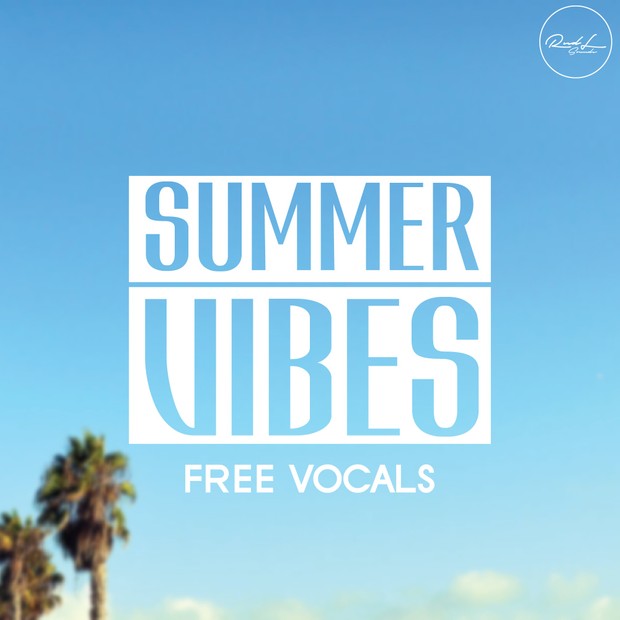 Summer Vibes V1 - Free Vocals Pack
