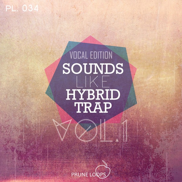 Sounds Like Hybrid Trap Vol 1 (Vocal Edition)