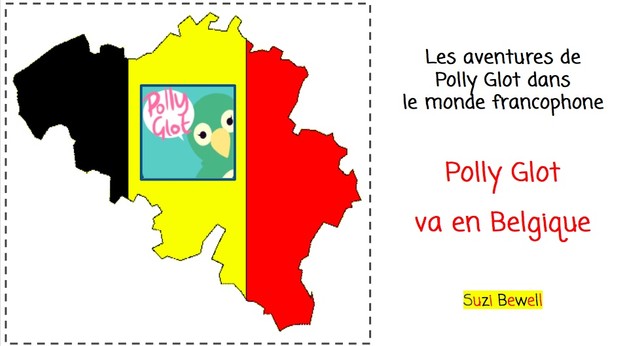 Les aventures de Polly Glot - Polly Glot va en Belgique Book 2