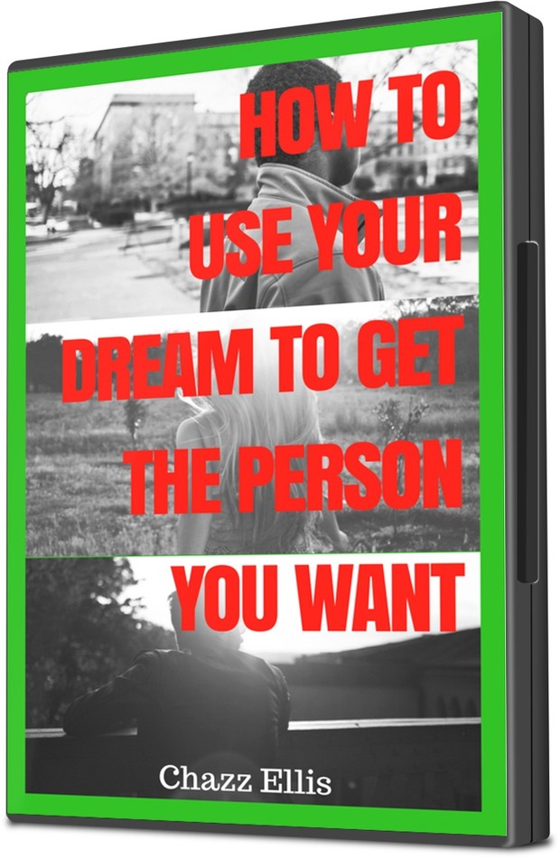 How to Use Your Dream to Get the Person You Want