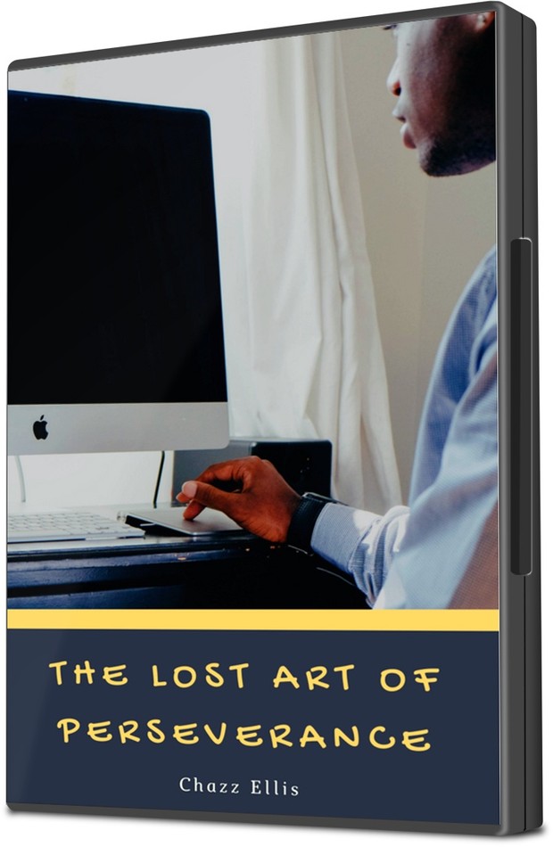 The Lost Art of Perseverance