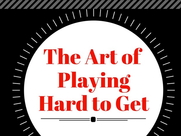 The Art of Playing Hard to Get