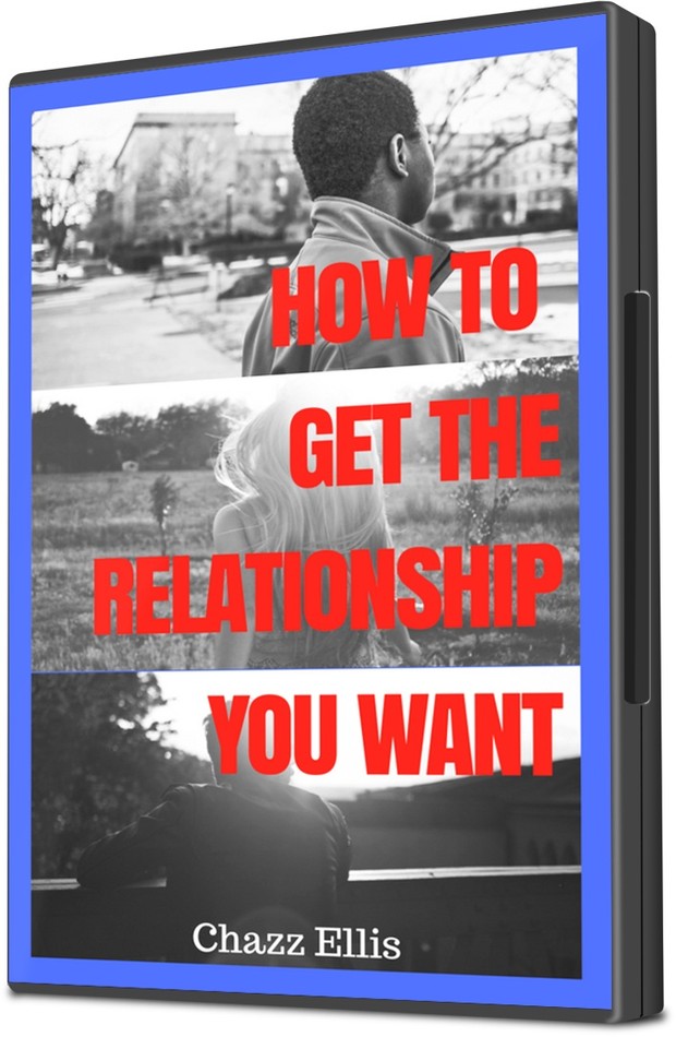 How to get the relationship you want