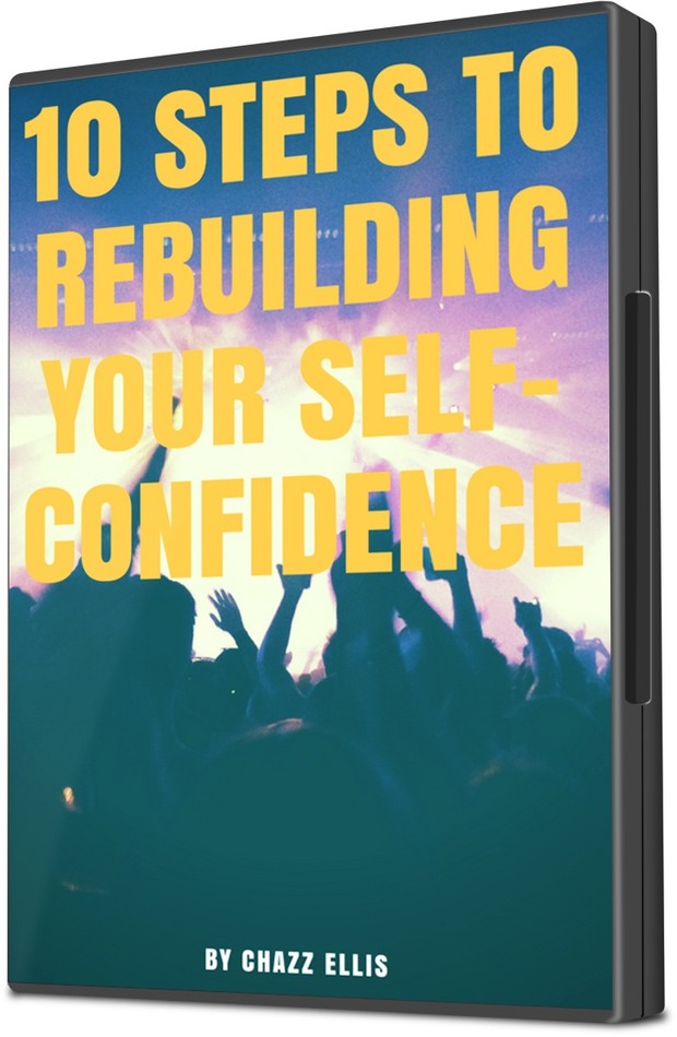 10 Steps to Rebuilding your Self-Confidence