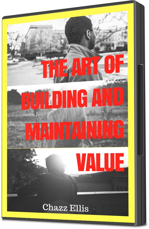 The Art of Building and Maintaining Value