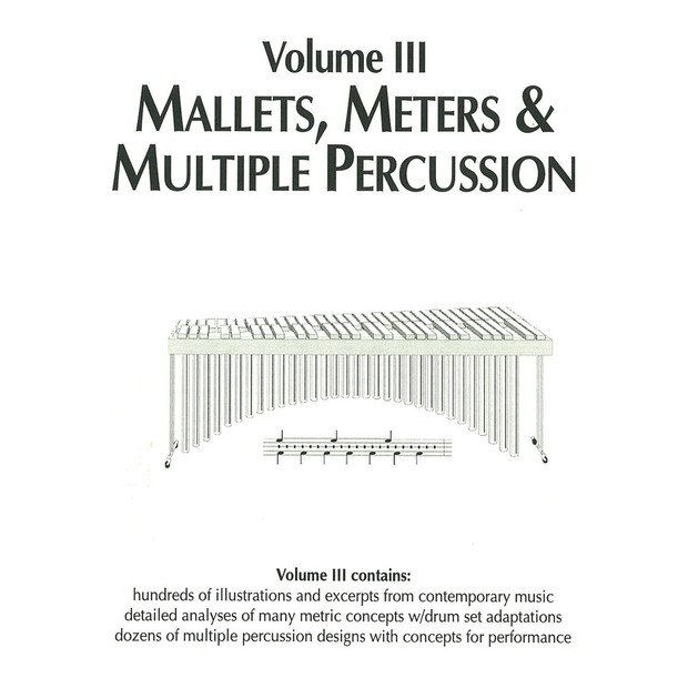 Volume III: Mallets, Meters & Multiple Percussion