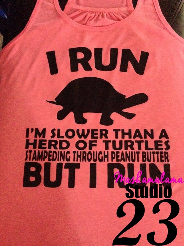 I Run....Slower Than a Herd of Turtles