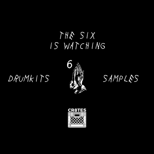 The 6ix is Watching (Drumkits + Samples)