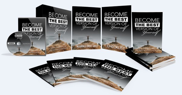 Become The Best Version of Yourself - How to Transform Your Life and Claim Your Personal Power