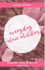 Opening Your Intuitive Abilities with everyday 'Clair'-abilities!