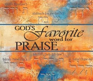 God's favorite word for PRAISE