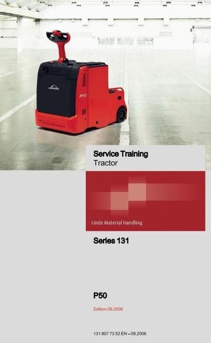 Linde Electric Tractor Type 131: P50 Service Training (Workshop) Manual