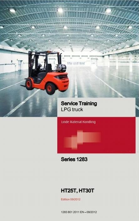 Linde LPG Forklift Truck 1283 Series: HT25Ts, HT30Ts Service Training (Workshop) Manual