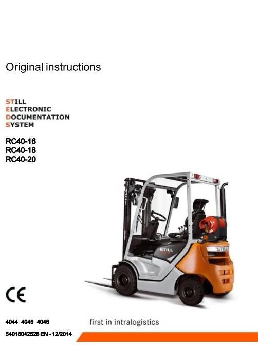 Still LPG Forklift Truck RC40-16, RC40-18, RC40-20: 4044, 4045, 4046 Operating Instructions