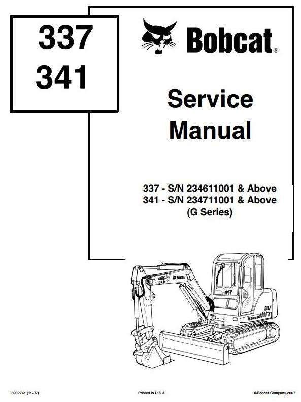 Bobcat Crawler Mini-excavator 337 - S/N 234611001 & Up, 341 - S/N 234711001 & Up Service Manual