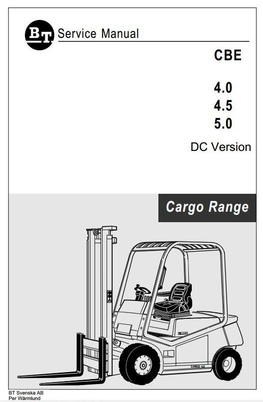 BT Cargo Range Electric Forklift Truck CBE 4.0 DC, CBE 4.5 DC, CBE 5.0 DC Workshop Service Manual