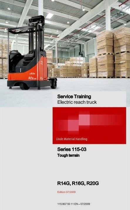 Linde Electric Reach Truck Type 115-03: R14G-03, R16G-03, R20G-03 Service Training Manual
