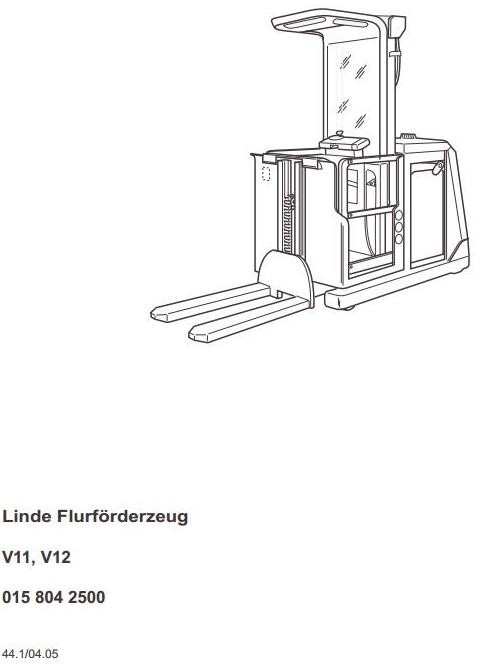 Linde Order Picker Truck Type 015: V11-04, V12-04 Operating Instructions (User Manual)