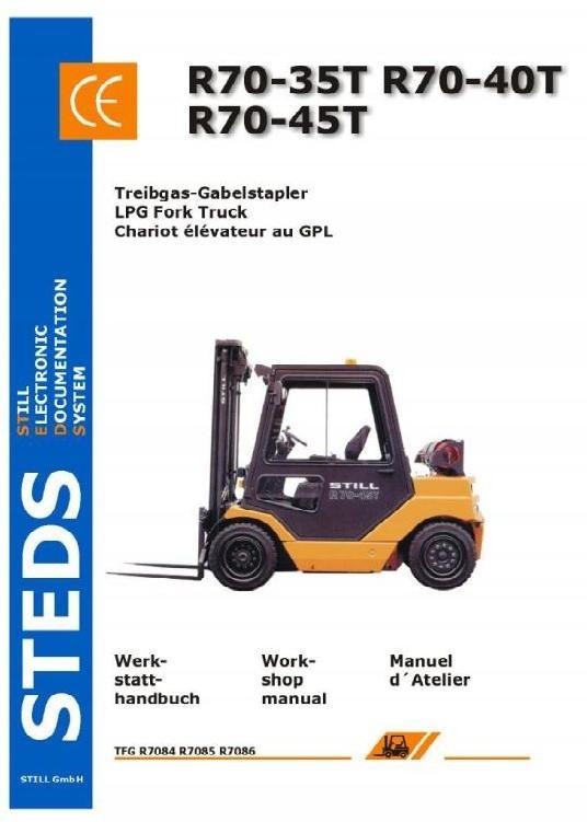 Still LPG Fork Truck R70-35T, R70-40T, R70-45T Series: R7084, R7085, R7086 Workshop Manual