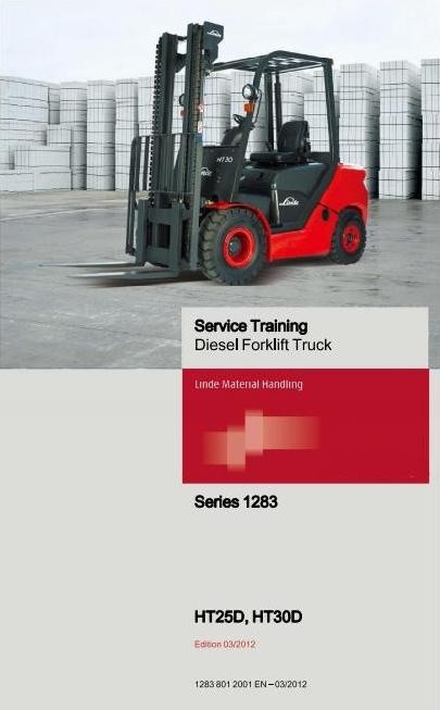Linde Diesel Forklift Truck H1283 Series: HT25Ds, HT30Ds Service Training (Workshop) Manual