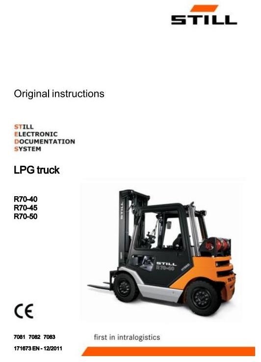 Still Fork Truck R70-40, R70-45, R70-50 Series: R7081-R7083 Operating and Maintenance Instructions