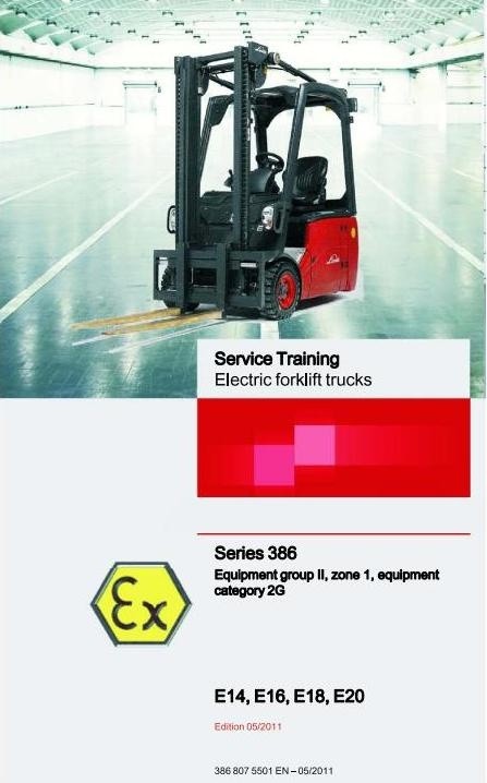Linde Electric Lift Truck 386 EX Series: E14 EX, E16 EX, E18 EX, E20 EX Workshop Service Manual
