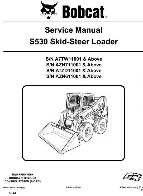 Bobcat Skid Steer Loader S530: S/N A7TW/ATZD/AZN6/AZN7 11001 & Up Workshop Service Manual