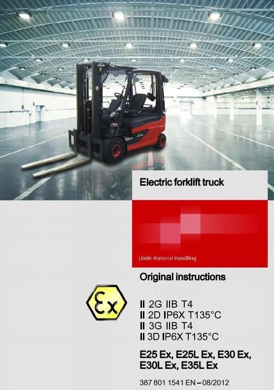 Linde Electric Lift Truck 387 EX Series: E25, E25L, E30, E30L, E35L Operating, Maintenance Manual