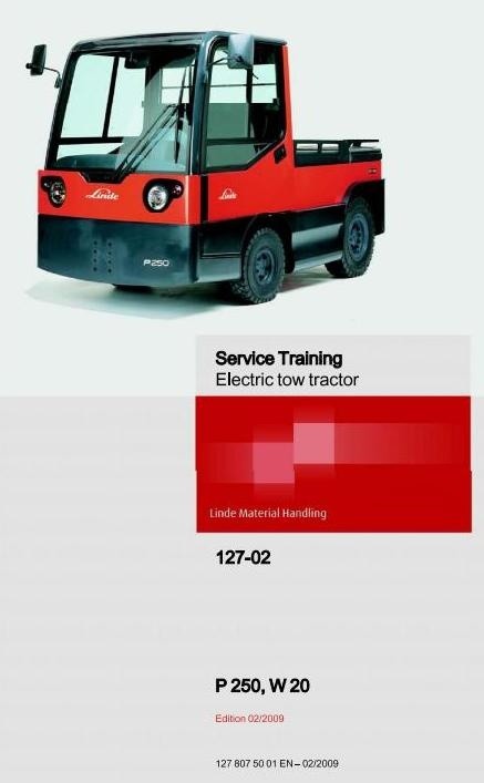 Linde Electric Tractor Type 127-02: P250-02, W20-02 Service Training (Workshop) Manual
