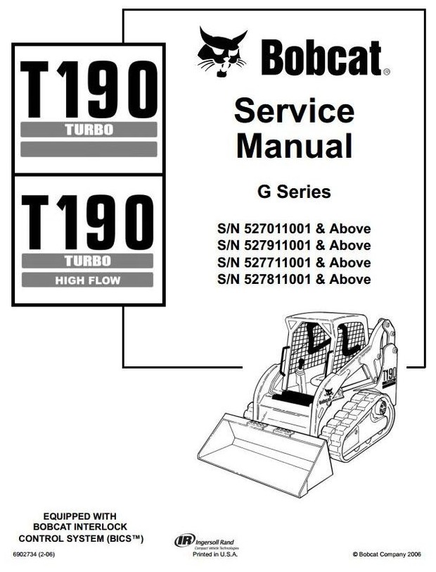 Bobcat Crawler Skid Steer Loader T190: S/N 5270/5277/5278/5279 11001 and Up Service Manual