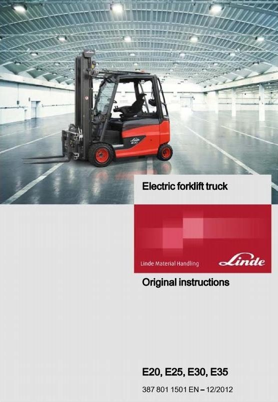 Linde Electric Lift Truck 387 Series: E20, E25, E30, E35 Operating and Maintenance Instructions