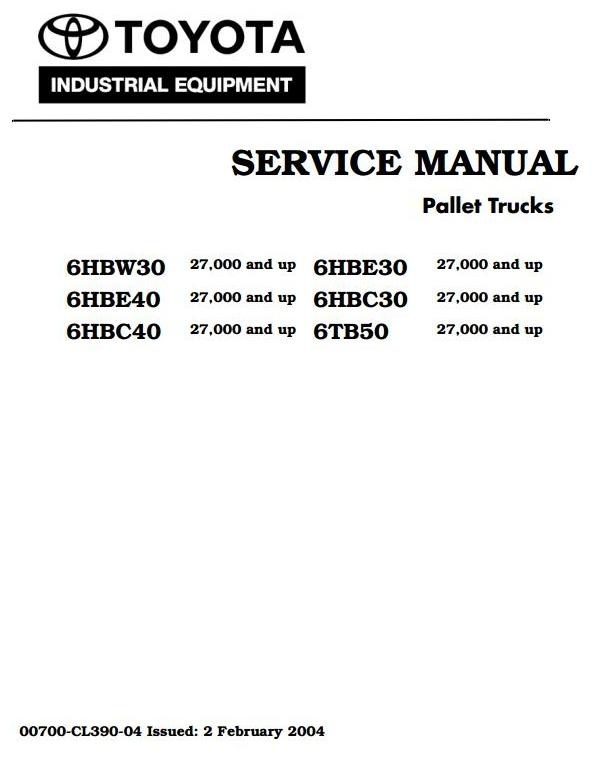Toyota Truck 6HBC30, 6HBC40, 6HBE30, 6HBE40, 6HBW30, 6TB50 SN: 27000 and up Service Manual