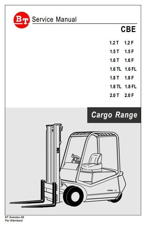 BT Truck CBE 1.2T, 1.5T, 1.6T, 1.8T, 2.0T, 1.2F, 1.5F, 1.6F, 1.6FL, 1.8F, 2.0F Service Manual