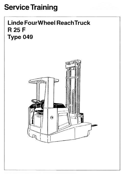 Linde Electric Reach Truck Type 049: R25F Service Training (Workshop) Manual
