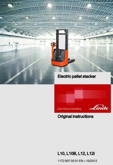 Linde Electric Pallet Stacker Type 1172: L10, L10B, L12, L12I Operating Instructions (User Manual)