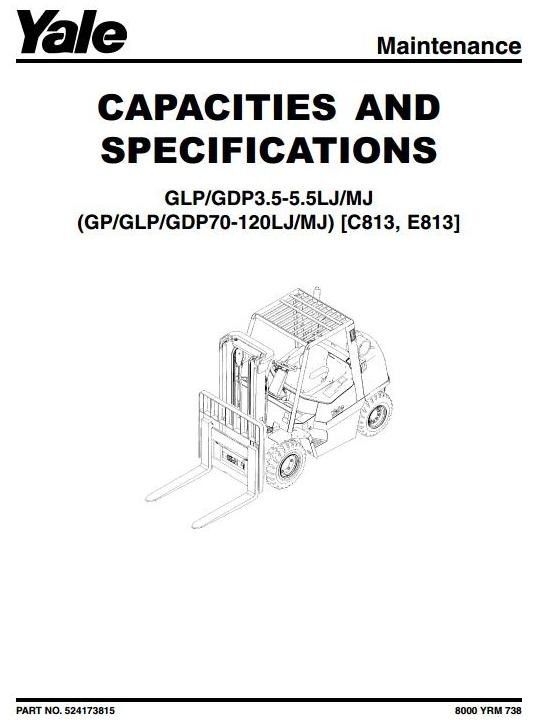 Yale Forklift E813: GDP3.5/4.0LJ, GDP4.5/5.0/5.5MJ, GLP3.5/4.0LJ, GLP4.5/5.0/5.5MJ Service Manual