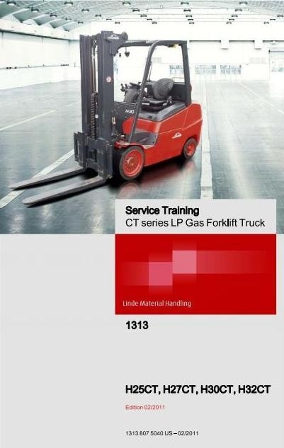 Linde Forklift Truck H1313 Series: H25CT, H27CT, H30CT, H32CT Service Training (Workshop) Manual