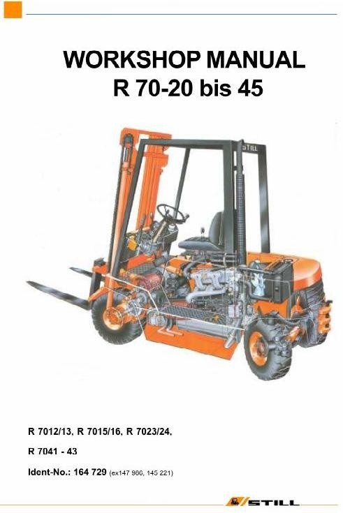 Still Fork Truck R70-20 bis 45 Series: R7012-R7016, R7023, R7024, R7041-R7043 Workshop Manual