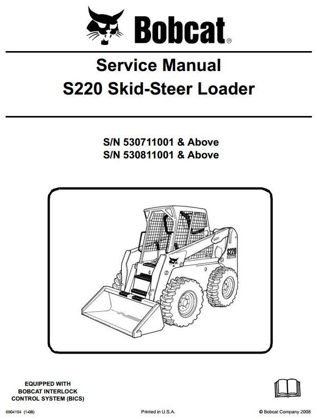 Bobcat Skid Steer Loader S220 S/N 530711001 & Above Workshop Service Manual
