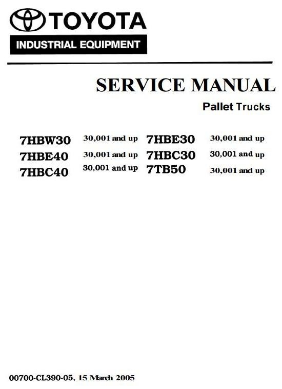 Toyota Powered Pallet Walkie 7HBC30, 7HBC40, 7HBE30, 7HBE40, 7HBW30, 7TB50 Service Manual