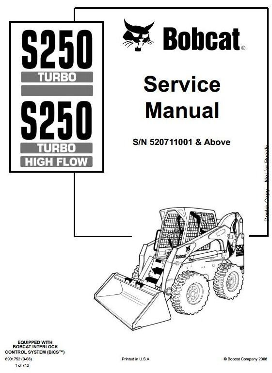 Bobcat Skid Steer Loader Type S250: S/N 520711001 & Above Workshop Service Manual