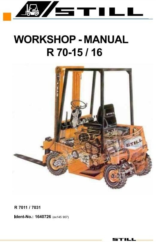 Still Fork Truck R70-15, R70-16: R7001, R7011, R7031 Service Training (Workshop) Manual