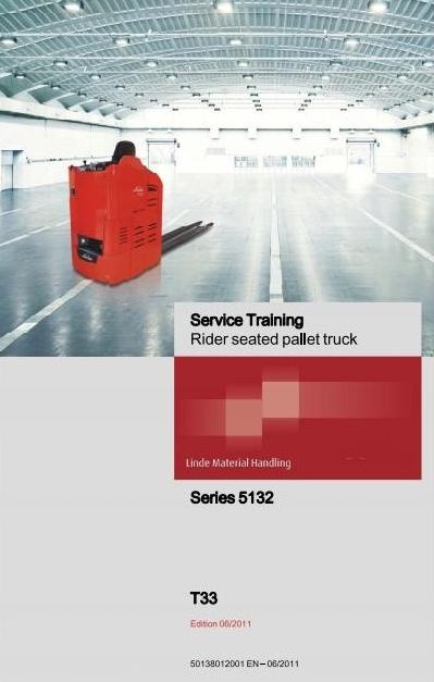 Linde Pallet Truck Type 5132: T33 Service Training (Workshop) Manual