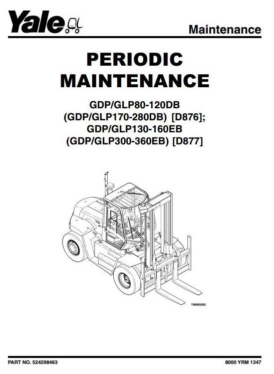 Yale Forklift D877: GDP 300 / 330 / 360 EB, GLP 300 / 330 / 360 EB Workshop Service Manual