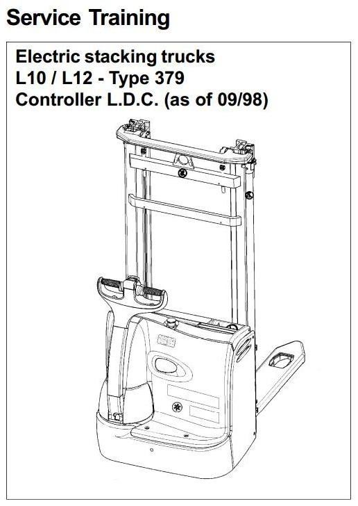 Linde Electric Stacking Truck Type 379: L10, L12 Service Training (Workshop) Manual