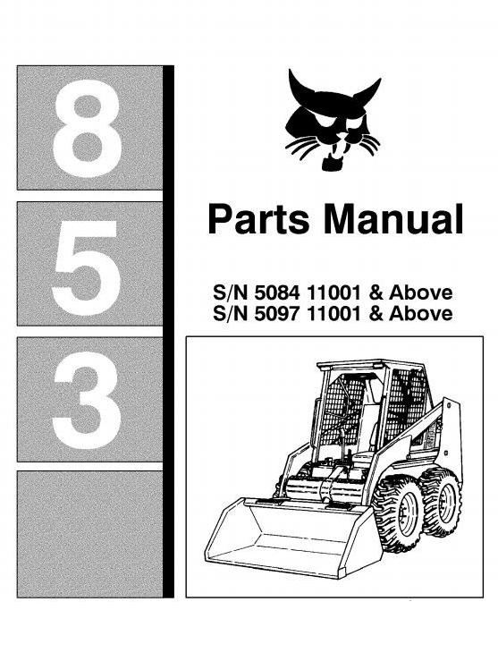 Bobcat Skid Steer Loader 853, 853H: S/N 508411001–508417999, S/N 509711001–509717999 Parts Manual