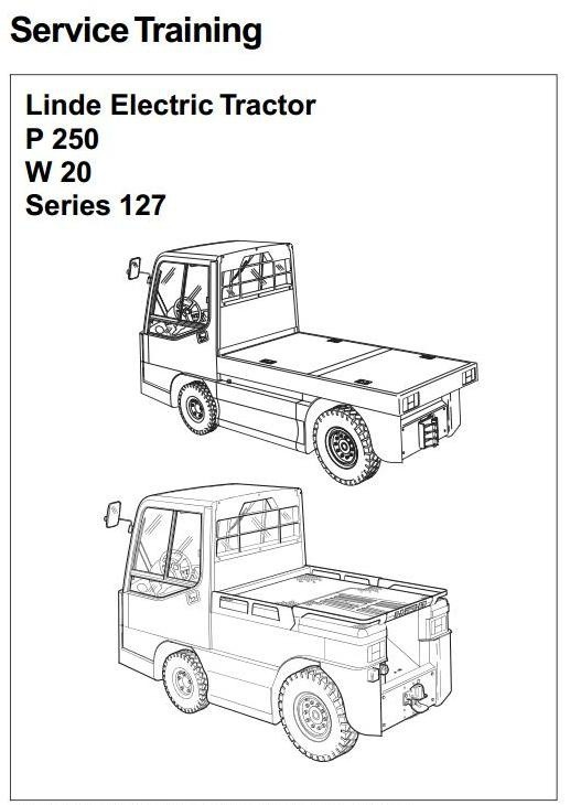 Linde Electric Tractor Type 127: P250, W20 Service Training (Workshop) Manual