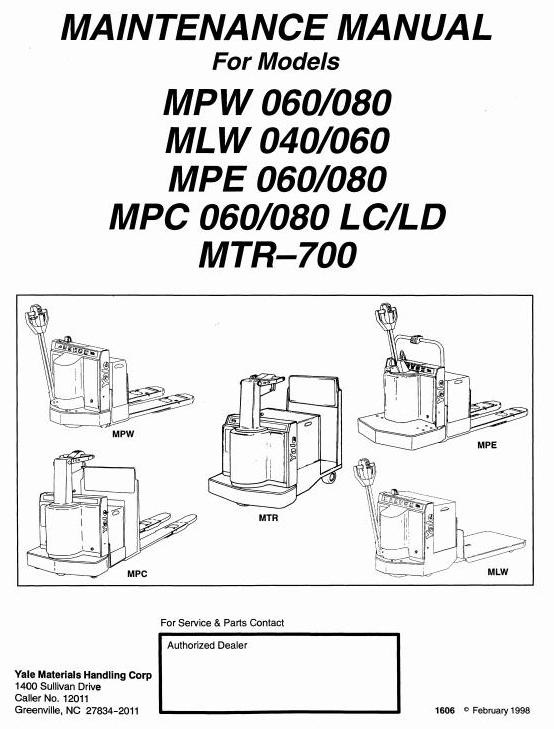Yale MLW040,MLW060,MPC060,MPC080,MPE060,MPE080,MPW060,MPW080,MTR700 Service Manual