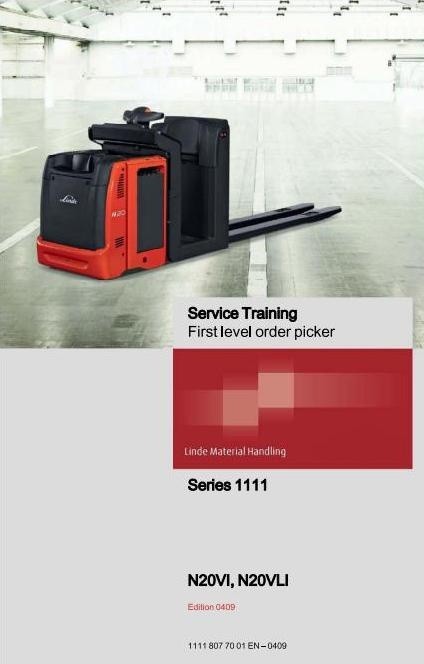 Linde Order Picker Type 1111: N20VI, N20VLI Service Training (Workshop) Manual