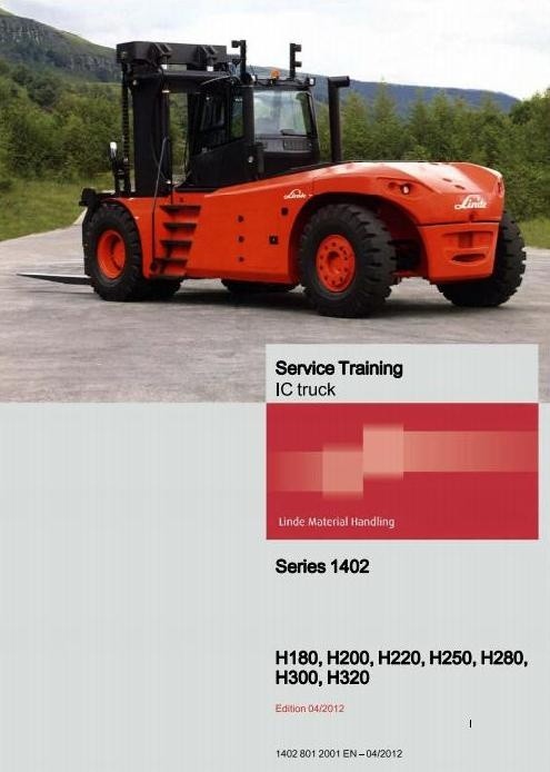 Linde Forklift Truck H1402 Series: H180, H200, H220, H250, H280, H300, H320 Service Training Manual